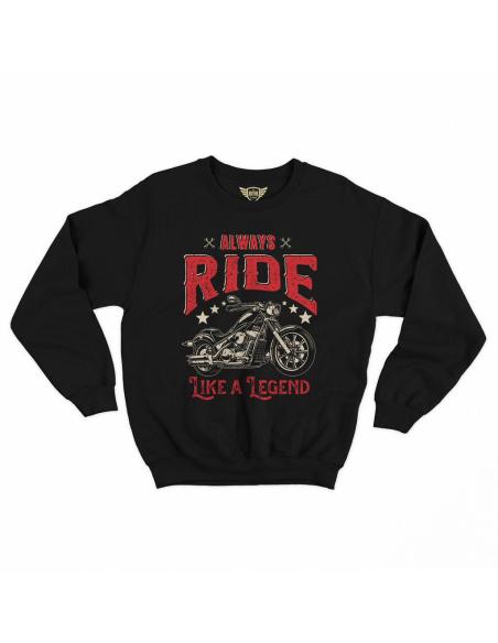 SWEAT NOIR ALWAYS RIDE LIKE A LEGEND
