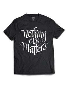 NOTHING ELSE MATTERS PARA HOMEM EM PRETO BY BETTER DAYS