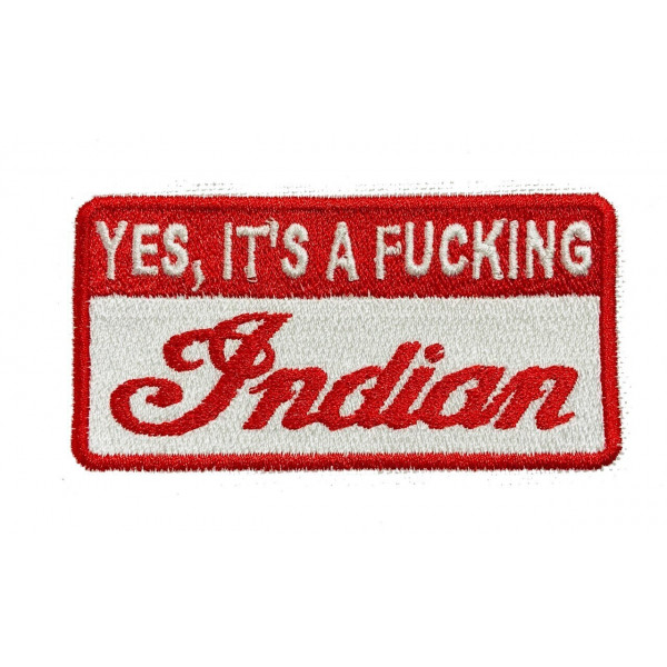 PARCHE YES IT'S A FUCKING INDIAN 5X10CM